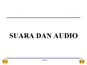 SUARA DAN AUDIO Audio1 SUARA SOUND fenomena fisik