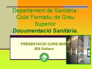 Departament de Sanitria Cicle Formatiu de Grau Superior