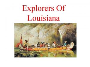 Explorers Of Louisiana Hernando De Soto He was