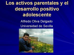 Los activos parentales y el desarrollo positivo adolescente