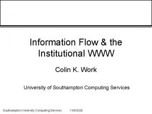 Information Flow the Institutional WWW Colin K Work