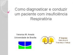 Como diagnosticar e conduzir um paciente com insuficincia