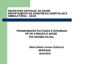 SECRETARIA ESTADUAL DA SADE DEPARTAMENTO DE ASSISTNCIA HOSPITALAR