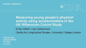 Measuring young peoples physical activity using accelerometers in