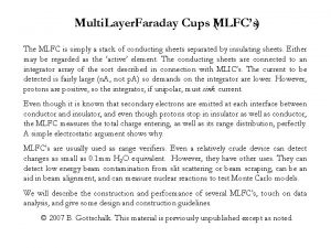 Multi Layer Faraday Cups M LFCs The MLFC