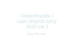 Tieteenfilosofia I Lapin yliopisto syksy 2010 osa 3