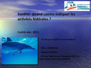 Surdit quand contreindiquer les activits fdrales Cochin dec