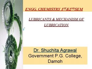 ENGG CHEMISTRY 1 ST2 NDSEM LUBRICANTS MECHANISM OF