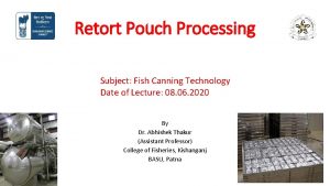 Retort pouch processing technology