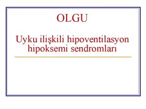 Konjenital santral hipoventilasyon sendromu Konjenital santral hipoventilasyon sendromu