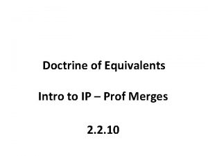 Doctrine of Equivalents Intro to IP Prof Merges