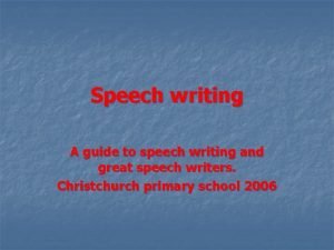 Speech writing A guide to speech writing and