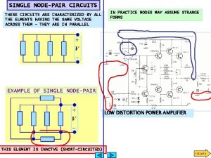 SINGLE NODEPAIR CIRCUITS THESE CIRCUITS ARE CHARACTERIZED BY