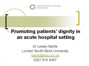 Promoting patients dignity in an acute hospital setting