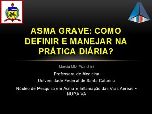 ASMA GRAVE COMO DEFINIR E MANEJAR NA PRTICA