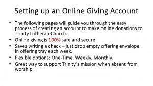 Setting up an Online Giving Account The following