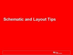 Schematic and Layout Tips Agenda Schematic Tips ADC