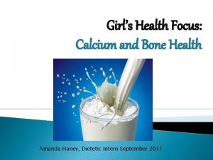Girls Health Focus Calcium and Bone Health Amanda