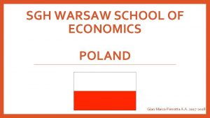 SGH WARSAW SCHOOL OF ECONOMICS POLAND Gian Marco