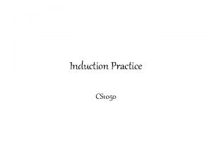 Induction Practice CS 1050 Prove that is a