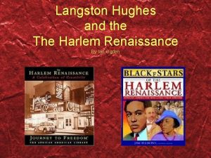 Langston Hughes and the The Harlem Renaissance By