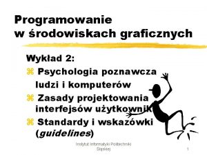 Programowanie w rodowiskach graficznych Wykad 2 z Psychologia