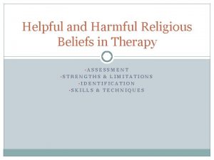 Helpful and Harmful Religious Beliefs in Therapy ASSESSMENT
