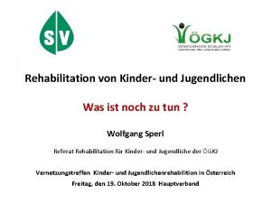 Rehabilitation von Kinder und Jugendlichen Was ist noch