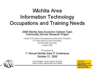 Wichita Area Information Technology Occupations and Training Needs