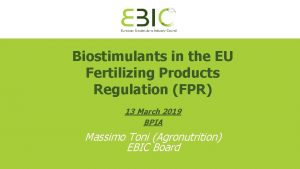 Biostimulants in the EU Fertilizing Products Regulation FPR