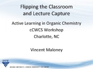 Flipping the Classroom and Lecture Capture Active Learning