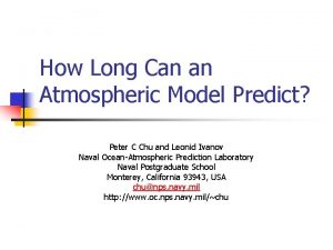 How Long Can an Atmospheric Model Predict Peter
