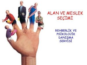 ALAN VE MESLEK SEM REHBERLK VE PSKOLOJK DANIMA