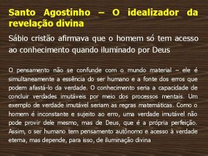 Santo Agostinho O idealizador da revelao divina Sbio