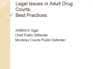 Legal Issues in Adult Drug Courts Best Practices