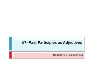 Past participle as adjective spanish