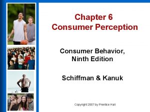 Chapter 6 Consumer Perception Consumer Behavior Ninth Edition