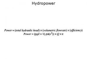 Hydropower Hydropower Hydropower Hydropower Assessment of flow rate