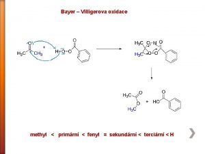 Bayer Villigerova oxidace methyl primrn fenyl sekundrn tercirn