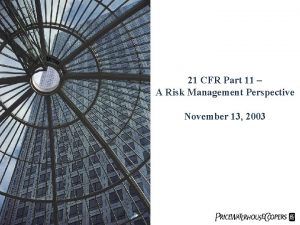 21 cfr part 11 risk assessment