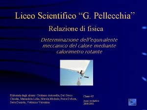 Liceo Scientifico G Pellecchia Relazione di fisica Determinazione