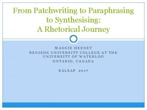 From Patchwriting to Paraphrasing to Synthesising A Rhetorical
