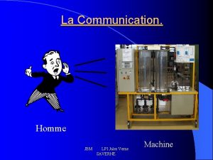 La Communication Homme JBM LPI Jules Verne SAVERNE
