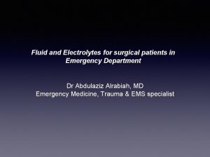 Fluid and Electrolytes for surgical patients in Emergency