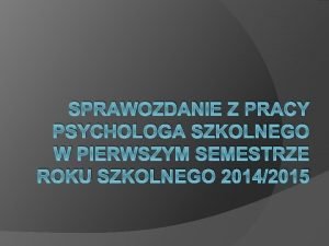 Sprawozdanie z pracy psychologa szkolnego 2021