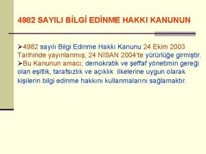 4982 SAYILI BLG EDNME HAKKI KANUNUN 4982 sayl