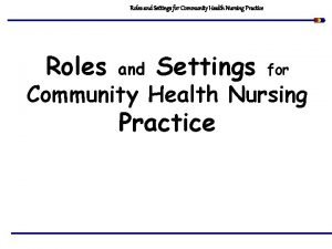 Main roles of community setting
