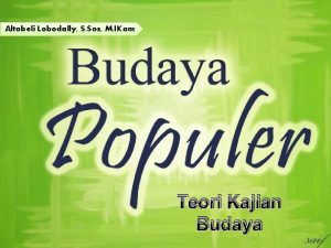Teori kritis dan budaya dari dominic (2005) Teori kritis dan budaya dari dominic (2005)