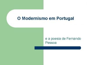 Modernismo em portugal fernando pessoa