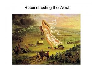 Reconstructing the West Emanual Leutze Westward the Course